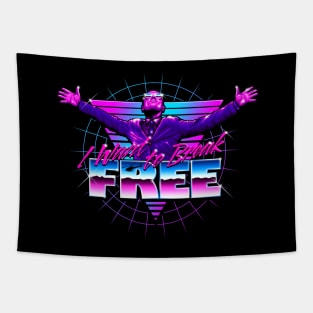 I Want to Break Free! Tapestry