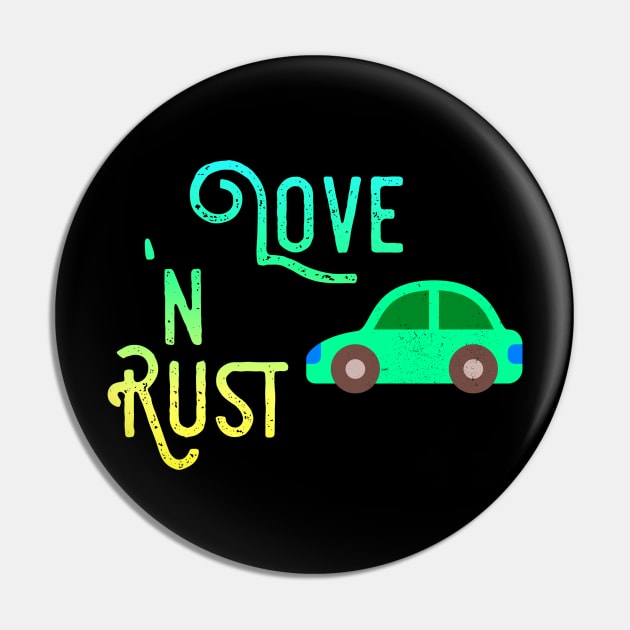 Love and Rust, Car restorer Vintage Rust Car, Rust car for men, Car Lover Gift Pin by Style Conscious