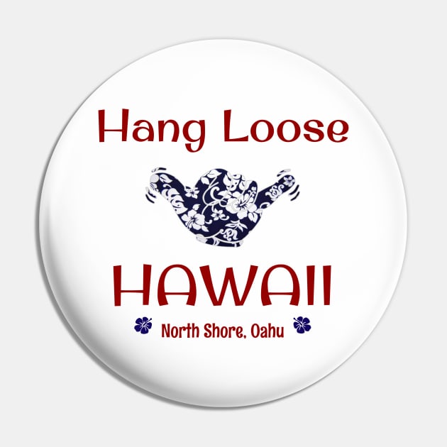 Hang Loose North Shore, Oahu, Hawaii Pin by Discotish