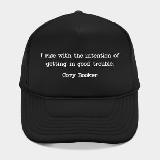 I Rise With The Intension Of Getting in Good Trouble Hat
