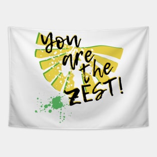 You are the zest! design Tapestry