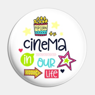 Cinema IN Our Life Pin