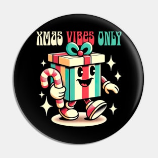 Xmas Vibes Only Pin