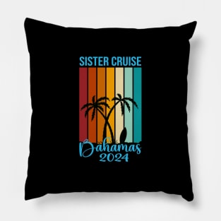 Bahamas Cruise 2024 Family Sister Cruising Pillow