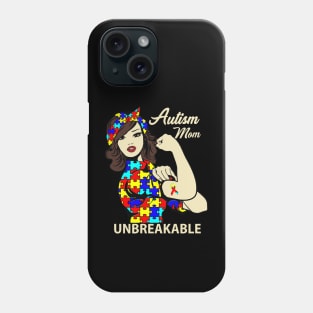 Autism Mom Unbreakable T-Shirt Autism Awareness Gift Shirts Phone Case