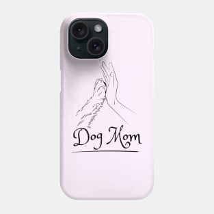 Dog Mom Phone Case