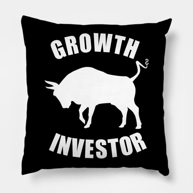 Growth Investor Pillow by SpassmitShirts