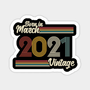 Vintage Born in March 2021 Magnet