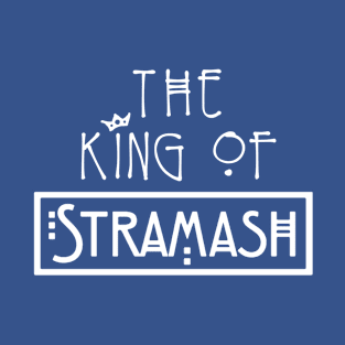 King of Stramash T-Shirt