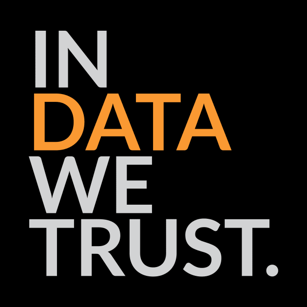 In Data We Trust Funny Analytics by Clouds