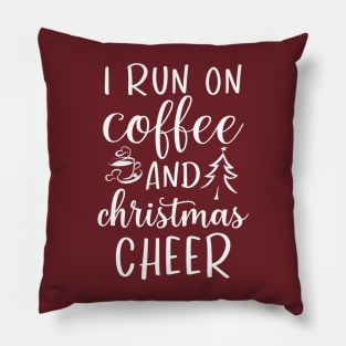I Run On Coffee and Christmas Cheer Pillow