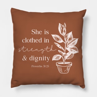 Clothed in Strength and Dignity Pillow