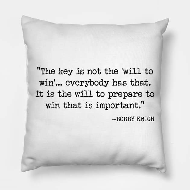 Bobby Knight Famous Basketball Coach Quote v4 Pillow by Emma