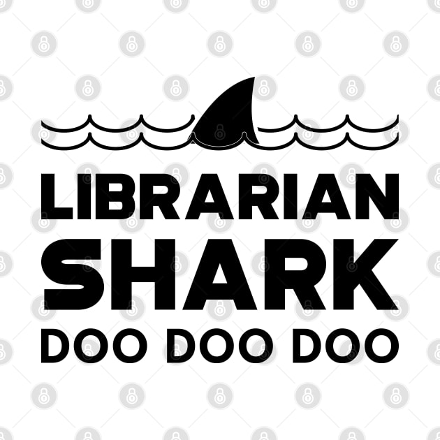 Librarian Shark doo doo doo by KC Happy Shop