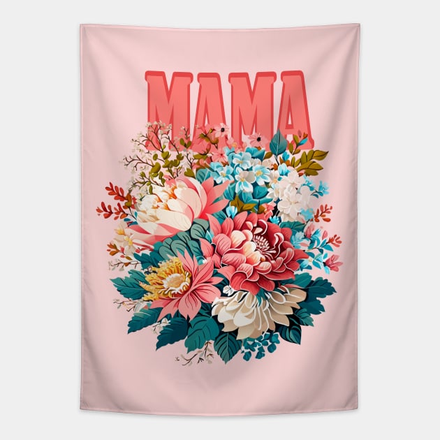 MAMA Happy Mothers Day Design. Vintage exotic flowers Chrysanthemum Morifolium Gardening Flowers Mix krizantem bouquet floral poster Holiday T-Shirt Tapestry by sofiartmedia