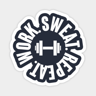 Work Sweat Repeat - Gym workout Magnet