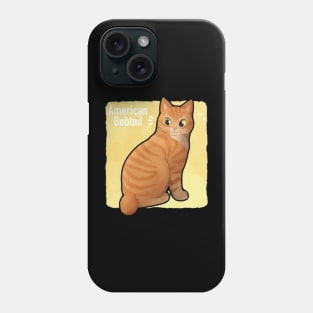 American Bobtail Phone Case