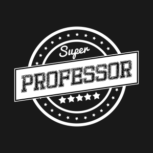 Super professor T-Shirt