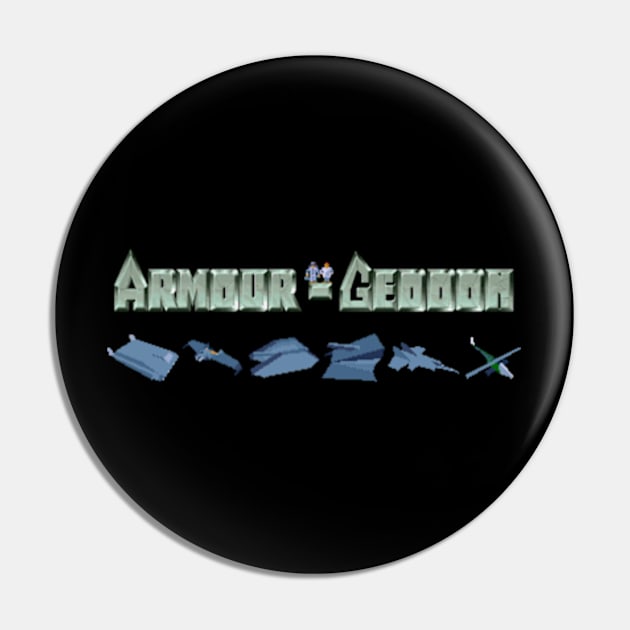 Armour-Geddon Pin by iloveamiga