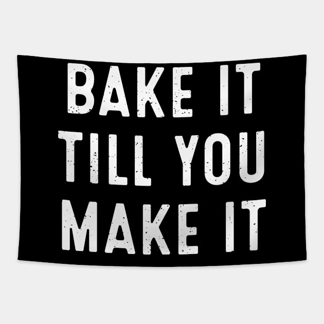 Bake It Till You Make It Tapestry by trendynoize