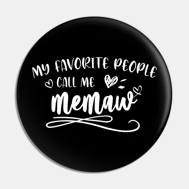 My Favorite People Call Me Memaw Pin by rebuffquagga