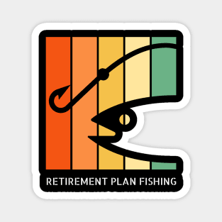 Retirement Plan Fishing Funny Fishing Magnet