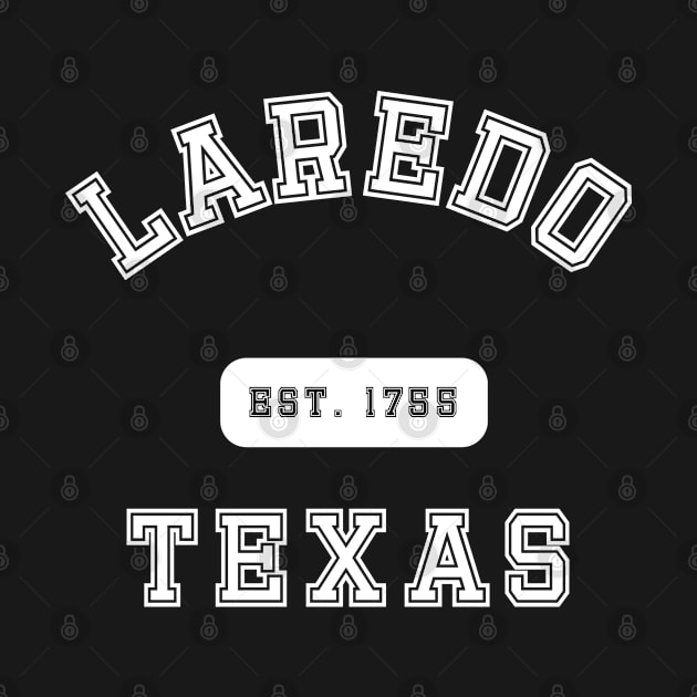 Laredo Texas by Proud Town Tees