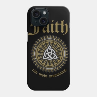 Faith Can Move Mountains Phone Case