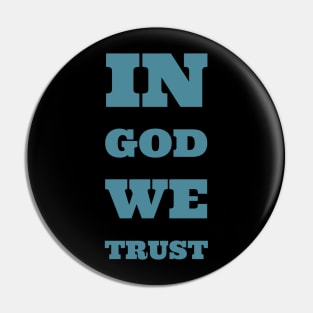 In God we Trust Pin