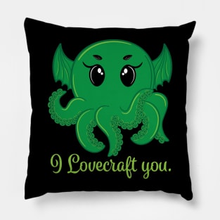 I Lovecraft You Pillow