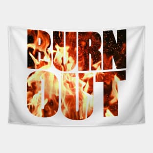 Burn out Tapestry