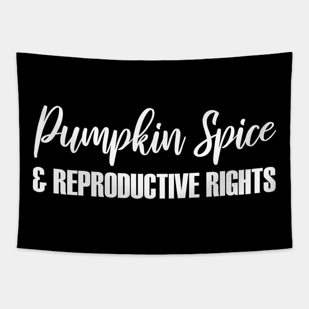 pumpkin spice and reproductive rights Tapestry by bisho2412