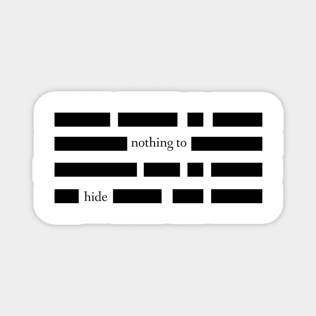 Nothing to hide Magnet by bobdijkers