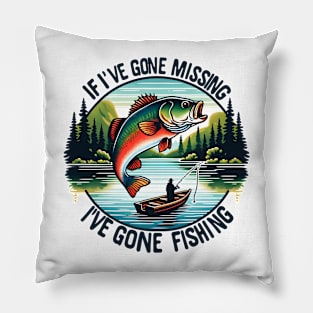 Missing I've gone fishing Funny Quote Hilarious Sayings Humor Gift Pillow