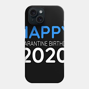 Happy Quarantine 2020 Phone Case