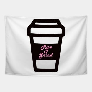 Rise And Grind Tapestry