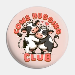 Cute Cows Love and Cows Hugging Club Pin