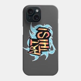 ART THIS Phone Case