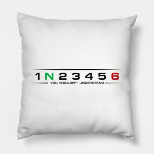 1N23456 You wouldnt understand motorcycle gear Pillow