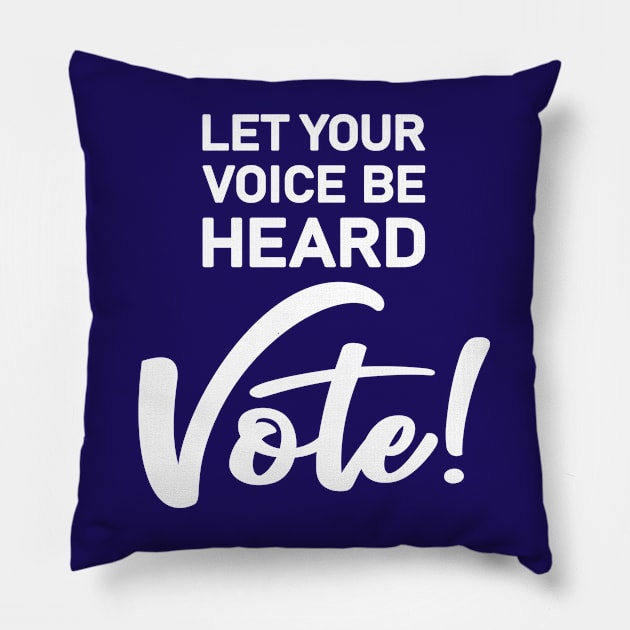 Let Your Voice Be Heard Vote Pillow by amyvanmeter