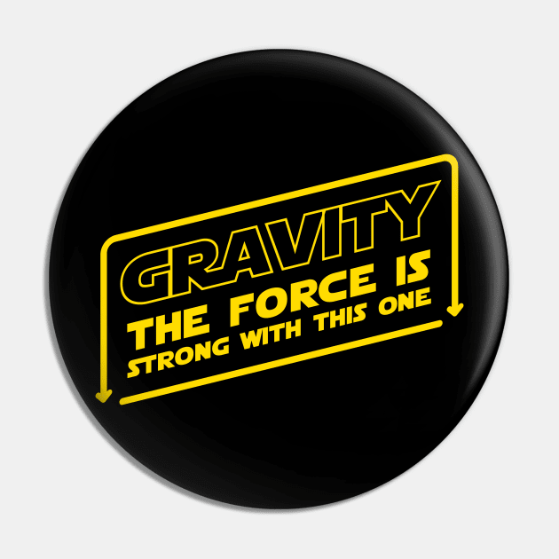 Gravity Pin by Madeyoulook