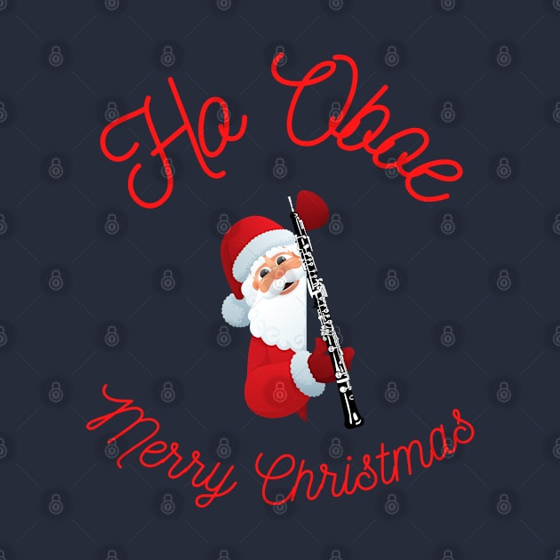 Ho Oboe Merry Christmas - Santa  - Oboe - Christmas Gift for an Oboist by Ric1926