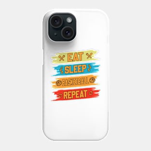 Eat Sleep Basketball Repeat Phone Case