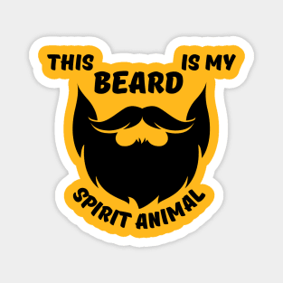 This Beard Is My Spirit Animal Magnet