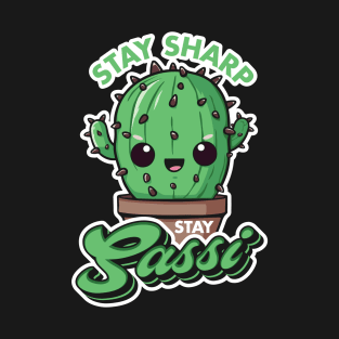 Stay Sharp, Stay Sassy (dark) T-Shirt