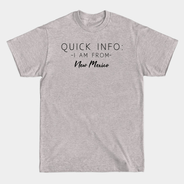 Discover Quick Info : I am From New Mexico - New Mexico State - T-Shirt