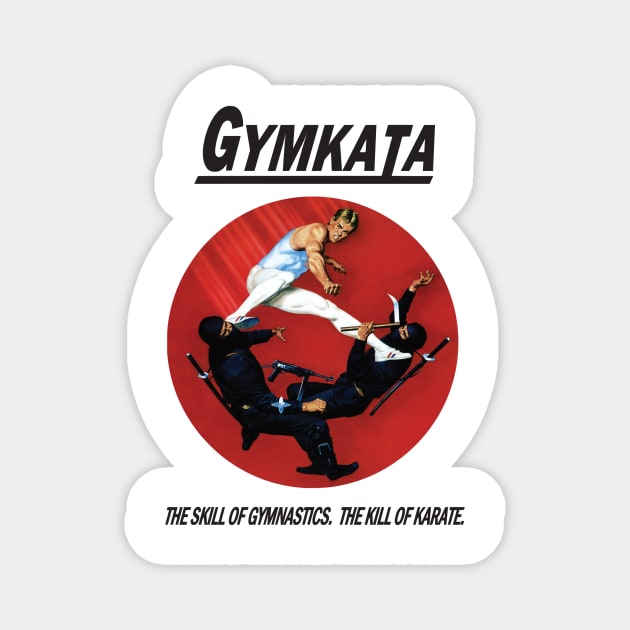 Gymkata! The Skill of gymnastics, the kill of karate Gymkata