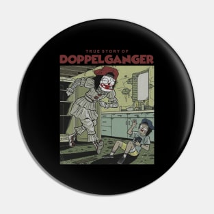 DOPPELGANGER Pin