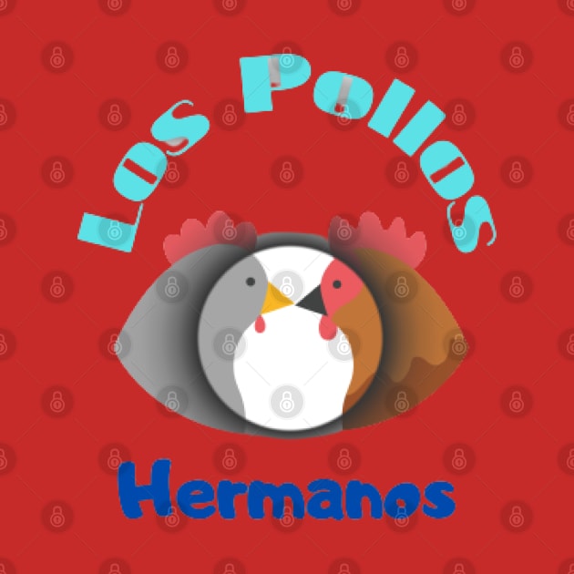 Los pollos hermanos by NOUNEZ 