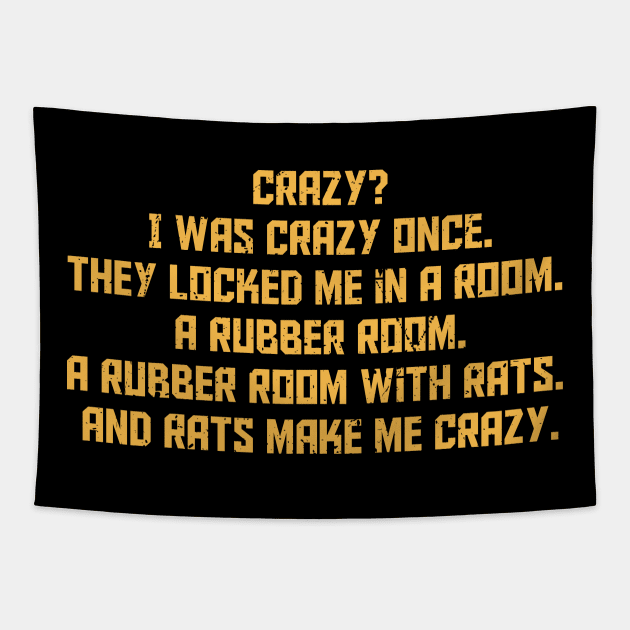 Crazy meme - Crazy? I Was Crazy Once Tapestry by GoPath